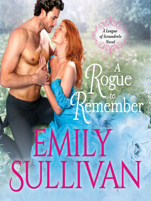 Title details for A Rogue to Remember by Emily Sullivan - Available